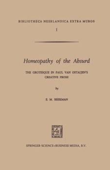 Paperback Homeopathy of the Absurd: The Grotesque in Paul Van Ostaijen's Creative Prose Book