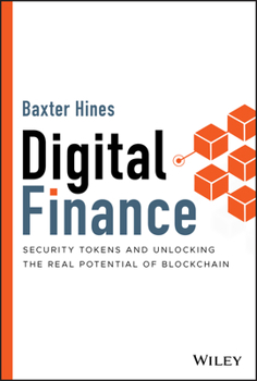 Hardcover Digital Finance: Security Tokens and Unlocking the Real Potential of Blockchain Book