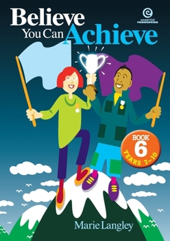 Paperback Believe You Can Achieve Book 6 Years 7-10 Book