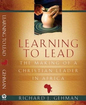 Paperback Learning to Lead: The Making of a Christian Leader in Africa Book