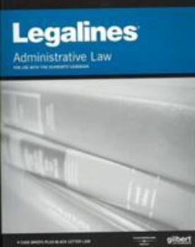 Paperback Legalines on Administrative Law, 6th, Keyed to Schwartz Book