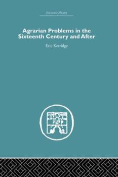 Paperback Agrarian Problems in the Sixteenth Century and After Book