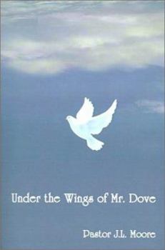 Paperback Under the Wings of Mr. Dove Book