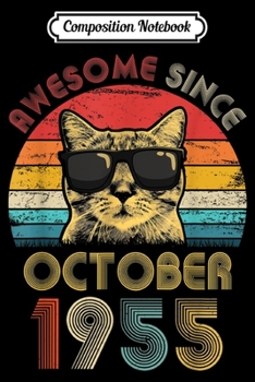 Composition Notebook: Awesome Since October 1955 64th Birthday Gift Cat Lover  Journal/Notebook Blank Lined Ruled 6x9 100 Pages