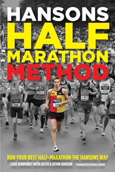 Paperback Hansons Half-Marathon Method: Run Your Best Half-Marathon the Hansons Way Book