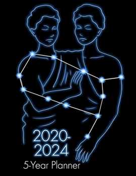 2020-2024 5-Year Planner: Gemini Zodiac 60 Month Calendar Yearly Goals With Contacts Birthday Lists Large