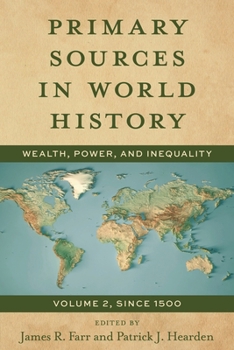 Paperback Primary Sources in World History: Wealth, Power, and Inequality, Since 1500 Book