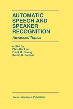 Paperback Automatic Speech and Speaker Recognition: Advanced Topics Book