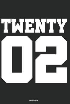 Twenty 02 Notebook: Journal blank lined | 120 pages in 6x9" inches | Perfect for all persons which are born in 2002