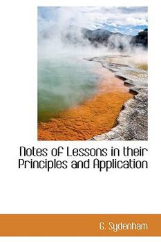 Paperback Notes of Lessons in Their Principles and Application Book