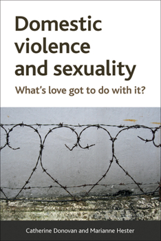 Paperback Domestic Violence and Sexuality: What's Love Got to Do with It? Book