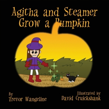 Paperback Agitha and Steamer Grow a Pumpkin Book