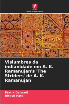 Vislumbres da indianidade em A. K. Ramanujan's 'The Striders' de A. K. Ramanujan