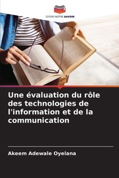 Paperback Une évaluation du rôle des technologies de l'information et de la communication [French] Book
