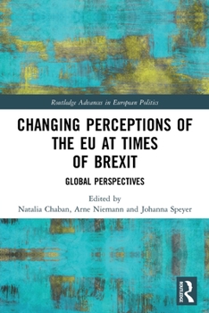Paperback Changing Perceptions of the EU at Times of Brexit: Global Perspectives Book