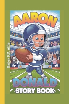 Paperback Aaron Donald Story Book: The kid Who Never Quit Book