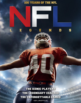 Hardcover NFL Legends: 100 Years of the NFL Book
