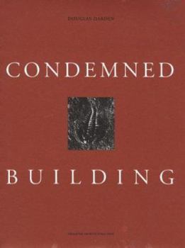Paperback Condemned Building: An Architect's Pre-Text--Plans, Sections, Elevations, Details, Models, Ideograms, Scriptexts, and Letters for Ten - Allegorical Works of Architecture Book