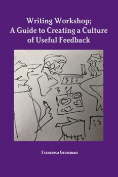 Paperback Writing Workshop; A Guide to Creating a Culture of Useful Feedback Book