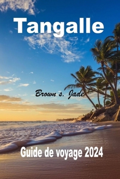 Tangalle Guide de voyage 2024: Explorer le riche patrimoine du sud du Sri Lanka