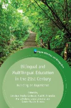 Paperback Bilingual and Multilingual Education in the 21st Century: Building on Experience Book