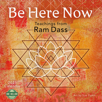 Calendar Be Here Now 2021 Wall Calendar: Teachings from RAM Dass Book