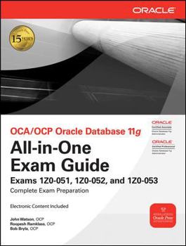 Hardcover Oca/Ocp Oracle Database 11g All-In-One Exam Guide: Exams 1z0-051, 1z0-052, 1z0-053 [With CDROM] Book