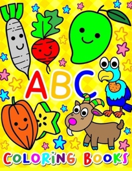 ABC COLORING BOOKS: Cute and Fun Letter Coloring Book for Kids & Toddlers