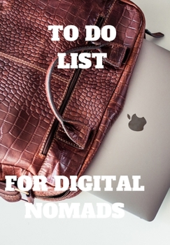 TO DO LIST FOR  DIGITAL NOMADS: DOT JOURNAL for you to draft your ideas. KEEP TRACK  OF IMPORTANT THINGS. VERY HANDY SIZE TO POP INTO YOUR HANDBAG AND ... in this beautiful  TO DO LIST/Notebook