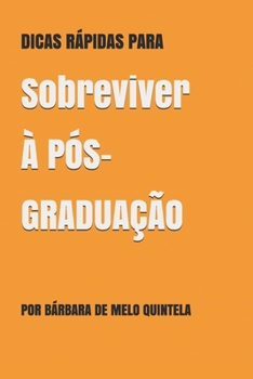 Paperback Dicas Rápidas para Sobreviver à pós-graduação [Portuguese] Book