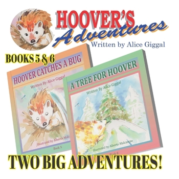 Paperback Hoover's Adventures: Hoover Catches a Bug and A Tree for Hoover: Two Big Adventures! Book
