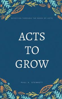 Paperback Acts to Grow: Devotion through the Book of Acts Book
