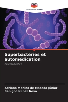 Superbactéries et automédication: Automédication
