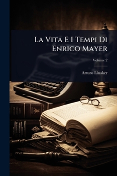 Paperback La Vita E I Tempi Di Enrico Mayer [Italian] Book