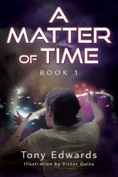 Paperback A Matter of Time: Book 1 Book