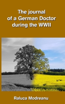 Paperback The Journal of a German doctor during the WWII Book