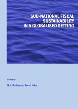 Hardcover Sub-National Fiscal Sustainability in a Globalised Setting Book