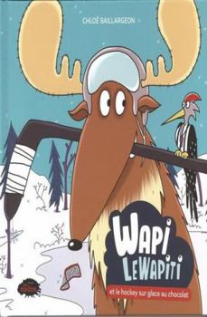 Paperback WAPI LEWAPITI ET LE HOCKEY SUR GLACE AU CHOCOLAT [French] Book