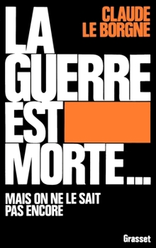 Paperback La guerre est morte... [French] Book