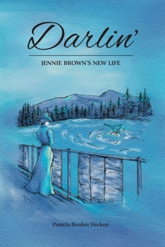Darlin': Jennie Brown’s New Life