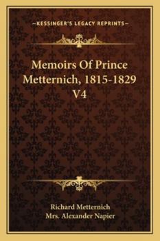 Paperback Memoirs Of Prince Metternich, 1815-1829 V4 Book