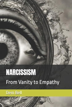 Paperback Narcissism: From Vanity to Empathy Book
