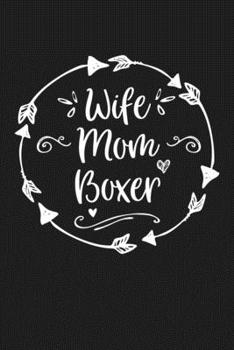 Paperback Wife Mom Boxer: Mom Journal, Diary, Notebook or Gift for Mother Book