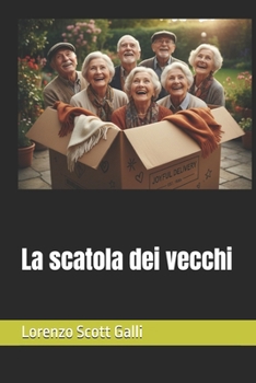 La scatola dei vecchi (Italian Edition)