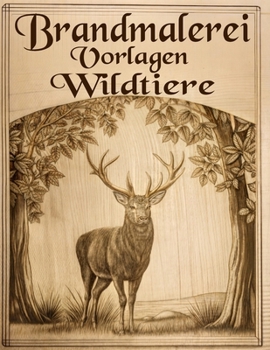 Paperback Brandmalerei Vorlagen Wildtiere: Detaillierte Pyrographie-Muster mit enthaltenem digitalem PDF [German] Book