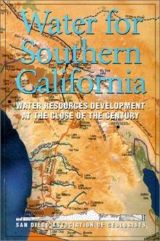 Paperback Water for Southern California: Water Resources Development at the Close of the Century Book