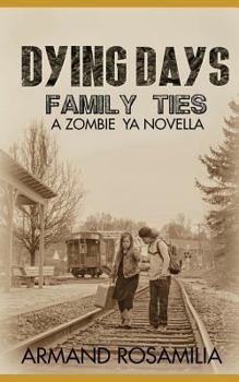 Paperback Dying Days: Family Ties: A Zombie YA Novella Book