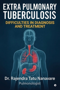 Paperback Extrapulmonary Tuberculosis Difficulties in Diagnosis and Treatment Book