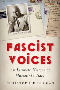 Hardcover Fascist Voices: An Intimate History of Mussolini's Italy Book