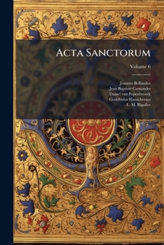 Paperback Acta Sanctorum: Ed. Novissima; Volume 6 [Italian] Book
